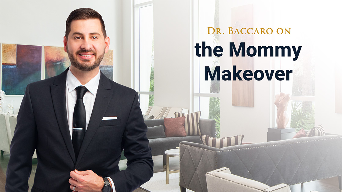 Dr Baccaro on the Mommy Makeover
