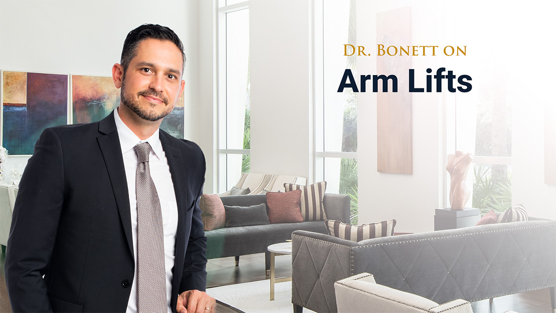 Dr Bonett on Arm Lifts