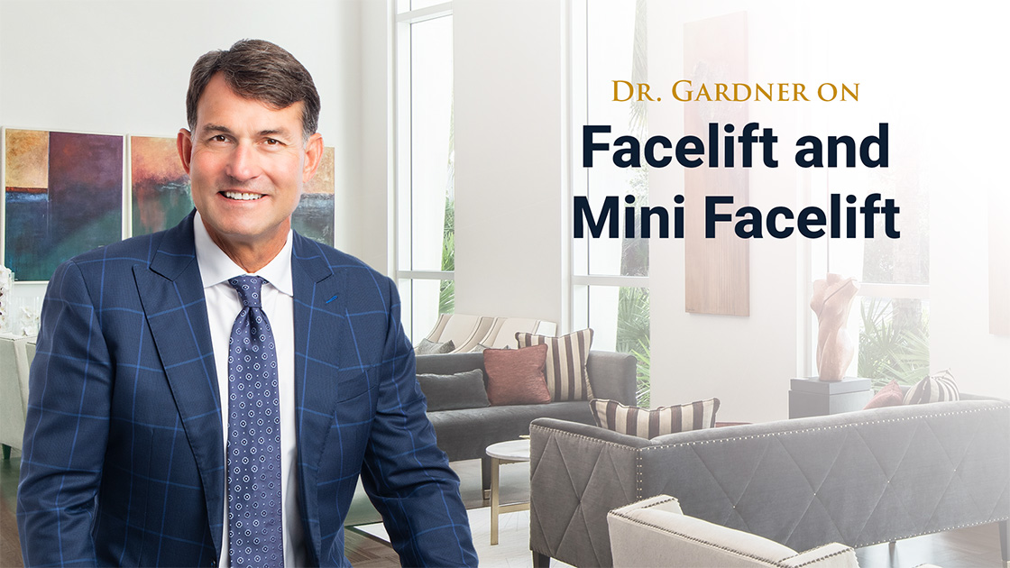 Dr Gardner on Facelift and Mini Facelift
