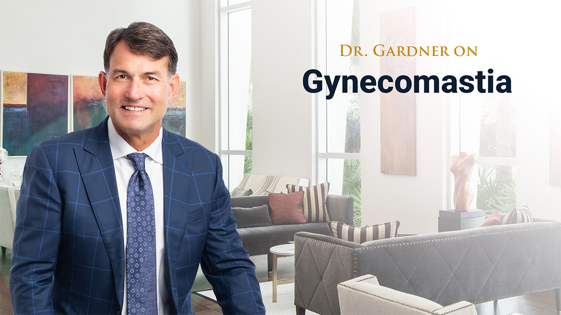 Dr Gardner on Gynecomastia